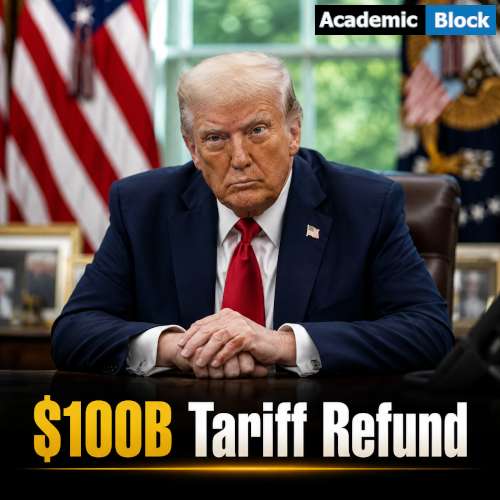 Image showing U.S. President Donald Trump in the Oval Office with the headline "$100B Tariff Refund," representing the court-ordered refund of Liberation Day tariffs to U.S. businesses.
