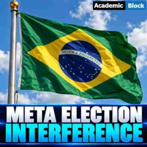 Brazilian flag waving against a blue sky with the headline “Meta Election Interference,” illustrating allegations of election interference involving Meta in Brazil.
