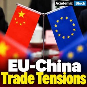 Chinese and European Union flags displayed side by side with text reading, EU-China Trade Tensions.