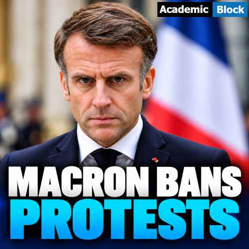 Image showing French President Emmanuel Macron faces the camera with a serious expression against a blurred French flag, with bold white and blue text reading, Macron Bans Protests about France’s protest restrictions.
