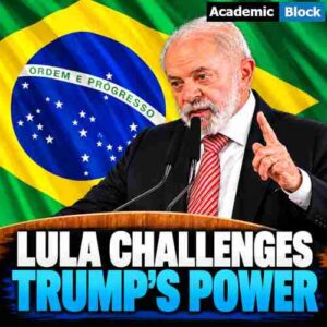 Image showing Brazilian President Lula speaks at a podium in front of the Brazilian flag, with the headline, Lula Challenges Trump’s Power.